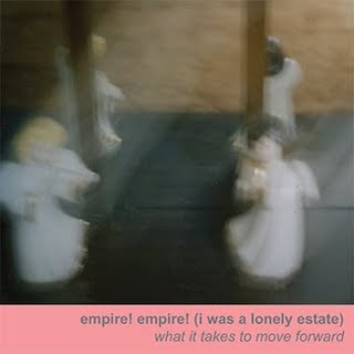 Empire! Empire! (I Was A Lonely Estate) - What It Takes to Move Forwards - LP (2010)